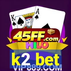 k2 bet